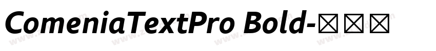 ComeniaTextPro Bold字体转换 ComeniaTextPro Bold字体转换